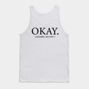 okay-Actually i am not Tank Top